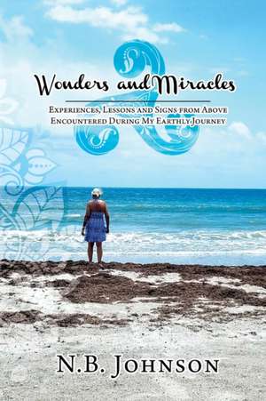 Wonders & Miracles de N. B. Johnson