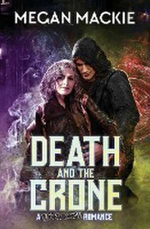 Death and the Crone de Megan Mackie