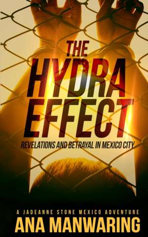 The Hydra Effect de Ana Manwaring