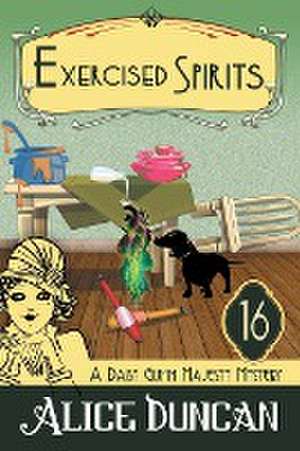 Exercised Spirits (A Daisy Gumm Majesty Mystery, Book 16) de Alice Duncan