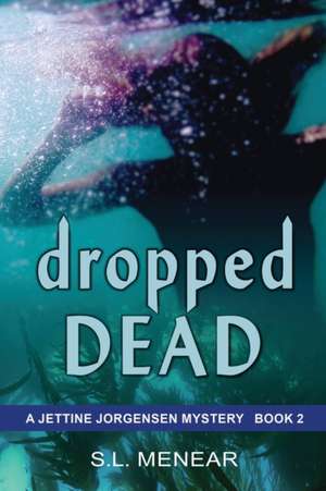 Dropped Dead de S. L. Menear