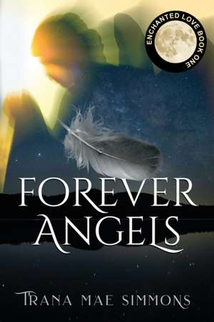 Forever Angels de Trana Mae Simmons