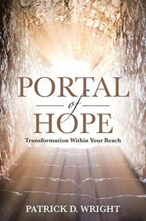 Portal Of Hope de Patrick D. Wright