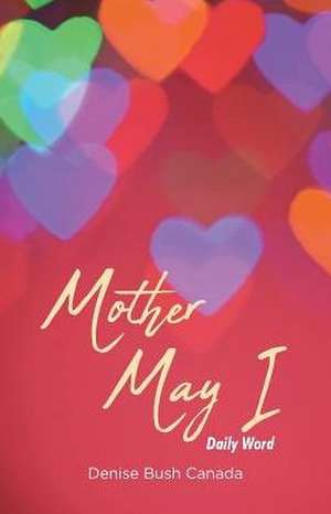 Mother May I de Denise Bush Canada