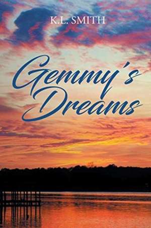 Gemmy's Dreams de K. L. Smith