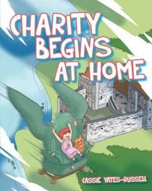 Charity Begins at Home de Cassie Yates-Russell