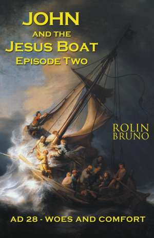 John and the Jesus Boat Episode Two de Rolin Bruno