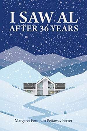 I Saw Al after Thirty-Six Years de Margaret Fountain Pettaway Ferrer