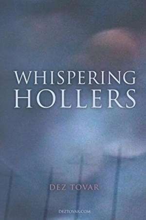 Whispering Hollers de Dez Tovar