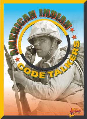 American Indian Code Talkers de Julia Garstecki