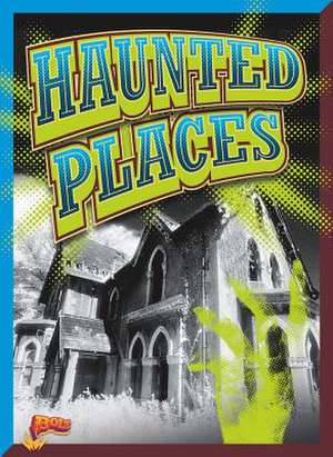 Haunted Places de Elizabeth Noll