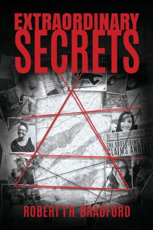 Extraordinary Secrets de Robert T. R. Bradford