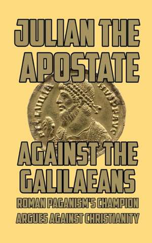 Against the Galilaeans de Julian The Apostate