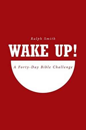 WAKE UP! de Ralph Smith