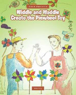 Widdle and Waddle Create the Pinwheel Toy de Mary Fey