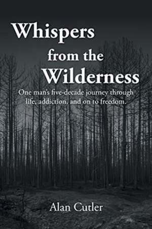 Whispers from the Wilderness de Alan Cutler