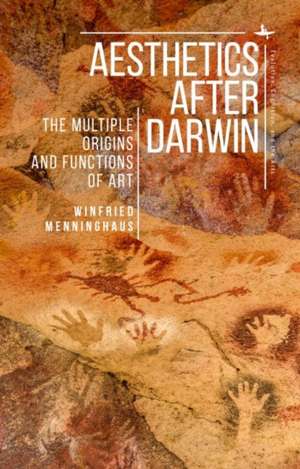 Aesthetics After Darwin de Winfried Menninghaus