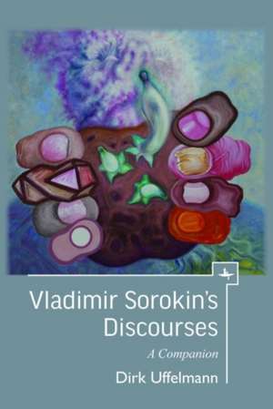 Vladimir Sorokin's Discourses de Dirk Uffelmann