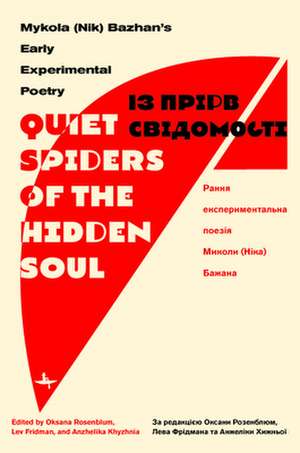 "Quiet Spiders of the Hidden Soul" de Mykola Bazhan