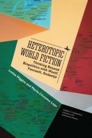 Heterotopic World Fiction de Lesley Higgins