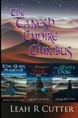 The Tanesh Empire Omnibus de Leah R Cutter