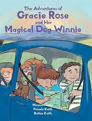 The Adventures of Gracie Rose and Her Magical Dog Winnie de Maureen Janus