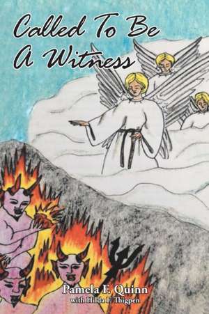 Called To Be A Witness de Pamela F. Quinn