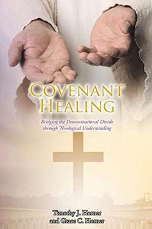 Covenant Healing de Timothy J. Horner