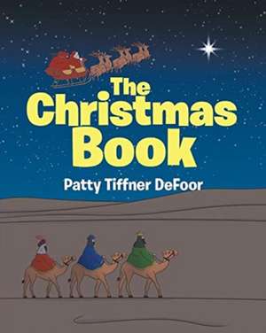 The Christmas Book de Patty Tiffner Defoor