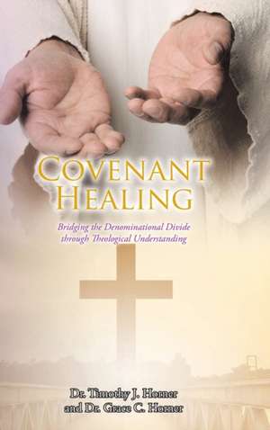 Covenant Healing de Timothy J. Horner