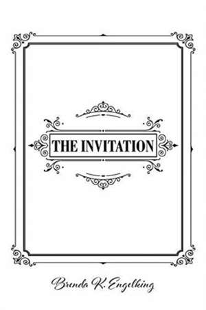 The Invitation de Brenda K. Engelking