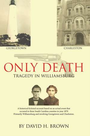 Only Death de David H. Brown