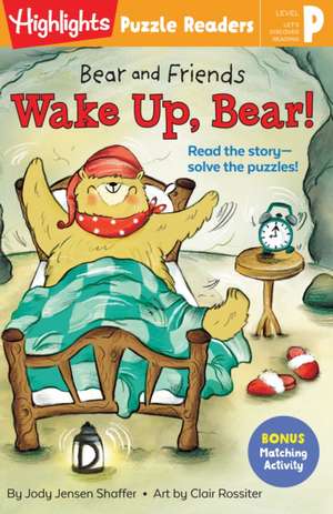 Bear and Friends: Wake Up, Bear! de Jody Jensen Shaffer