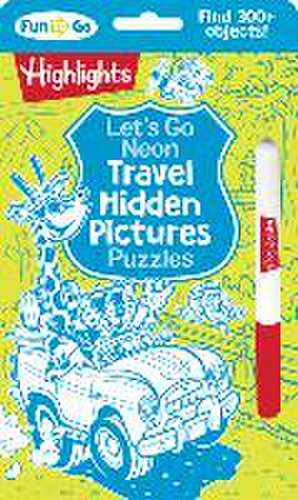 Let`s Go Neon Travel Hidden Pictures Puzzles de Highlights Highlights