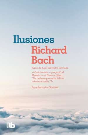 Ilusiones / Illusions: The Adventures of a Reclutant Messiah de Richard Bach