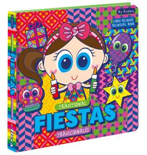 Traditional Fiestas: Fiestas Tradicionales: Libros Bilingües Para Niños / Bilingual Books for Toddlers de Amparin