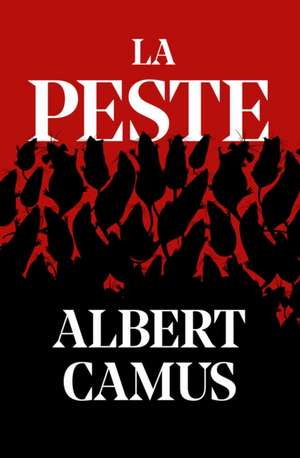 La Peste / The Plague de Albert Camus