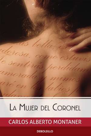 La Mujer del Coronel / The Colonel's Wife de Carlos Alberto Montaner