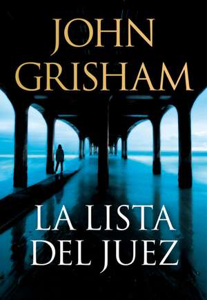 La Lista del Juez / The Judge's List de John Grisham