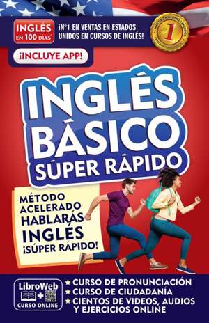 Inglés En 100 Días. Inglés Básico Súper Rápido / English in 100 Days. Basic Engl Ish Super Quick de Inglés En 100 Días