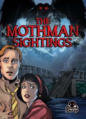 The Mothman Sightings de Chris Bowman