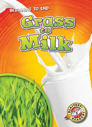 Grass to Milk de Rachel Grack