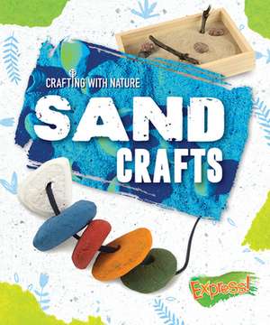 Sand Crafts de Rebecca Sabelko