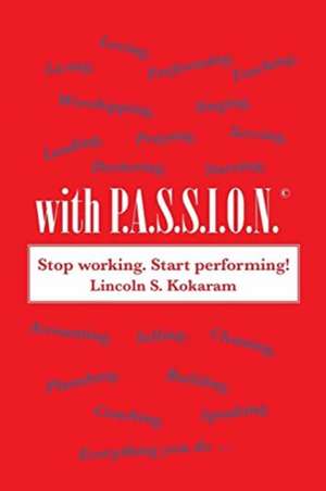 With P.A.S.S.I.O.N! de Lincoln S. Kokaram