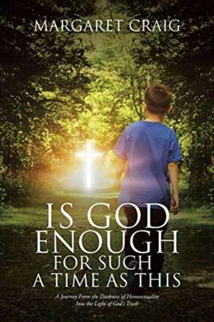 Is God Enough for Such a Time as This de Margaret Craig