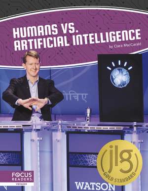 Humans vs. Artificial Intelligence de Clara MacCarald