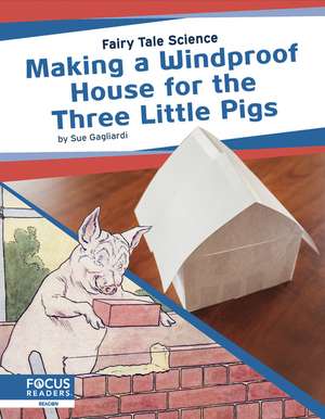 Making a Windproof House for the Three Little Pigs de Sue Gagliardi