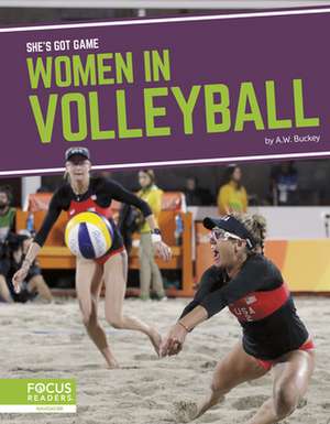 Women in Volleyball de A. W. Buckey