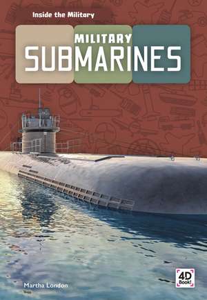 Military Submarines de Martha London