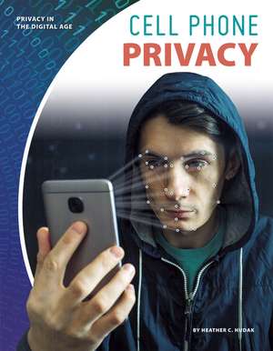 Cell Phone Privacy de Heather C. Hudak